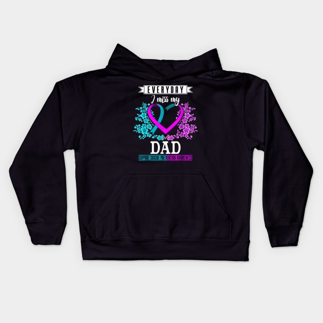 Everyday I Miss My Dad Suicide Prevention Awareness Kids Hoodie by wilson